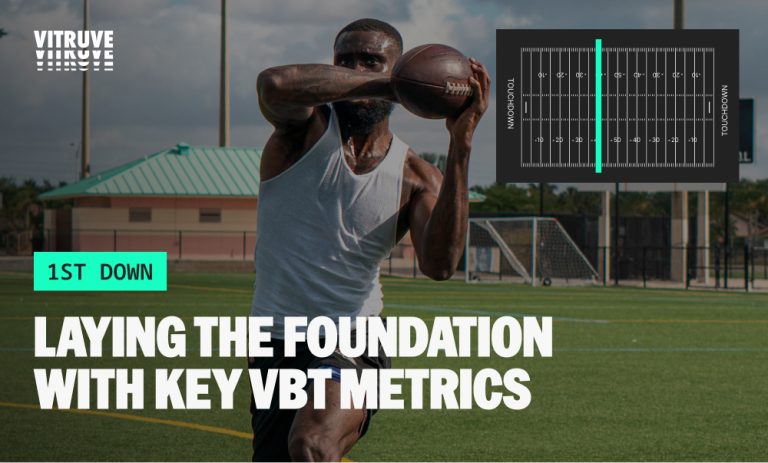 1st Down - Laying the foundation with key VBT metrics